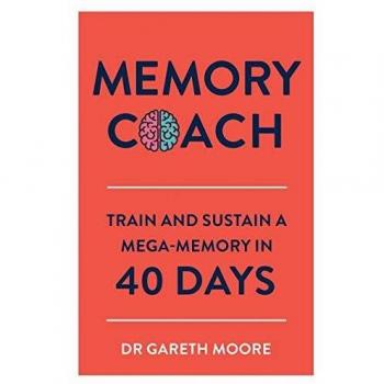 Memory Coach: Train and Sustain a Mega-Memory in 40 Days
