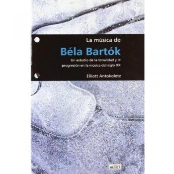 ANTOKOLETZ E. - La Musica de Bela Bartok
