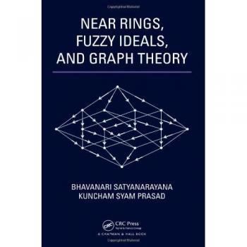 CRC Press Near Rings and Fuzzy Ideals in Graph Theory: Advanced Mathematical Concepts