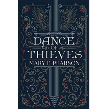 Dance of Thieves by Mary E. Pearson
