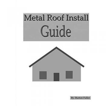 Metal Roof Install Guide