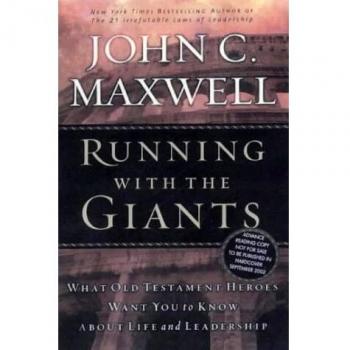 Running with the Giants: What Old Testament Heroes Want You to Know about Life and Leadership