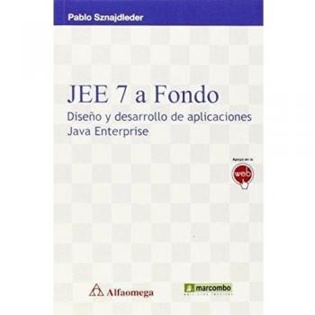 JEE 7 A Fondo. Diseño Y Desarrollo De Aplicaciones Java Enterprise