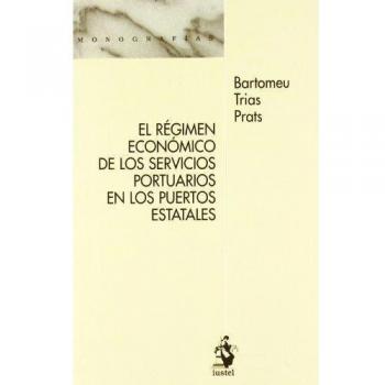 El Régimen Económico de los Servicios Portuarios en los Puertos Estatales