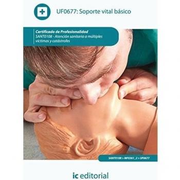 Soporte vital básico. SANT0108 - Atención sanitaria a múltiples víctimas y catástrofes