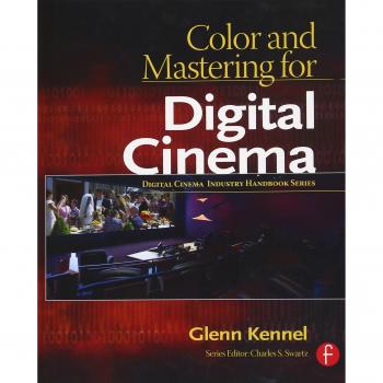 Color and Mastering for Digital Cinema