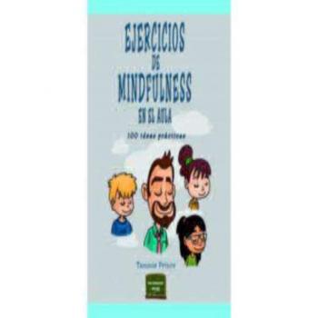 Ejercicios de mindfulness en el aula: 100 ideas prácticas: 38