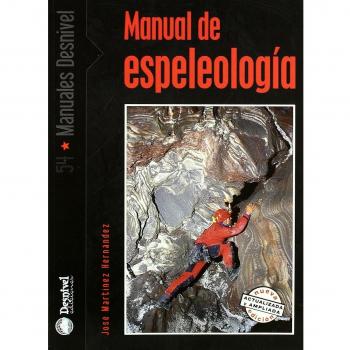 Manual de espeleología - Jose Martinez Hernandez