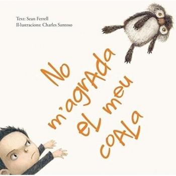 No M’Agrada El Meu Coala - Ferrell, Sean/santoso, Charles