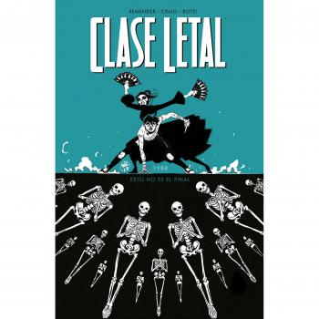 Clase Letal 6. Esto no es el Final