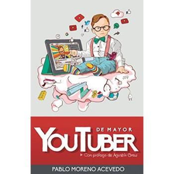 De mayor, youtuber: Descubre los secretos del éxito de YouTube