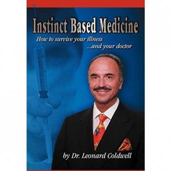 Instinct Based Medicine: How to Survive Your Illness and Your Doctor