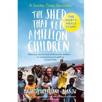 THE SHED THAT FED A MILLION CHILDREN