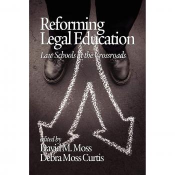 Reforming Legal Education: Law Schools at the Crossroads (Paperback Edition)