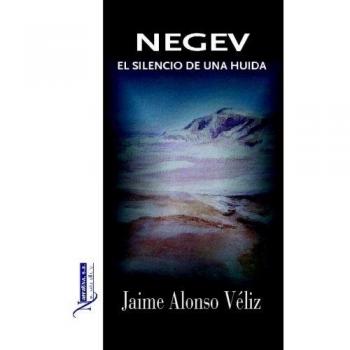 Negev, El Silencio De Una Huida