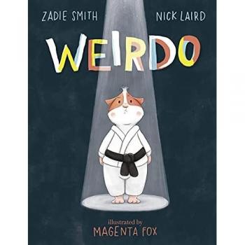 WEIRDO: Zadie Smith & Nick Laird. Illustrations: Magenta Fox