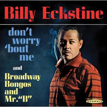 Don't Worry 'Bout Me / Broadway Bongos and Mr. B
