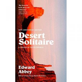 Desierto Solitario: Una Temporada en la Naturaleza - Edward Abbey