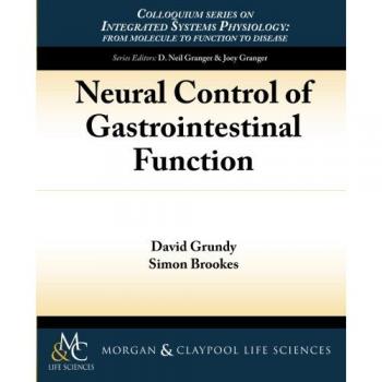 Control Neural de la Función Gastrointestinal (Serie de Colloquios sobre Fisiología de Sistemas Integrados) - David Grundy, Edición en Tapa Blanda