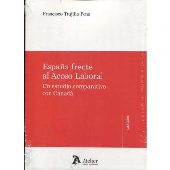 España frente al acoso laboral.: Un estudio comparativo con Canadá.