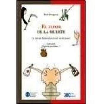 El elixir de la muerte: Y otras historias con venenos
