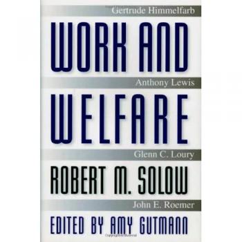 Work and Welfare: University Center for Human Values Series - Comprehensive Guide to Employment and Social Well-being