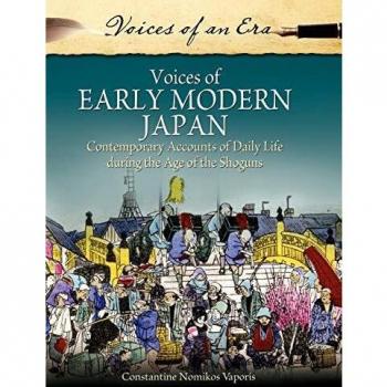 Voices of Early Modern Japan: Contemporary Accounts and Daily Life During the Shogunate Era
