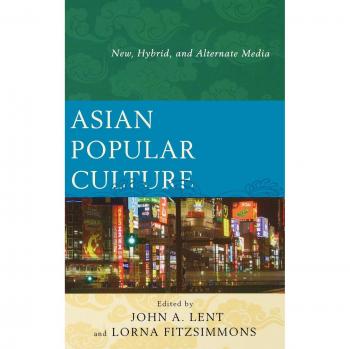 Asian Popular Culture: New Hybrid Media Insights