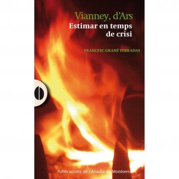 Vianney D'Ars. Estimar En Temps De Crisi