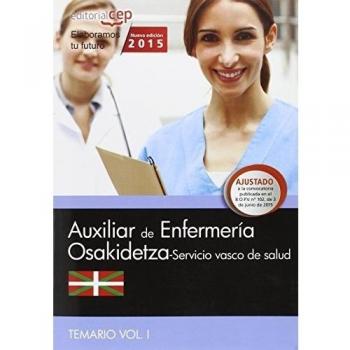 Auxiliar Enfermería. Servicio vasco de salud-Osakidetza. Temario. Vol.I