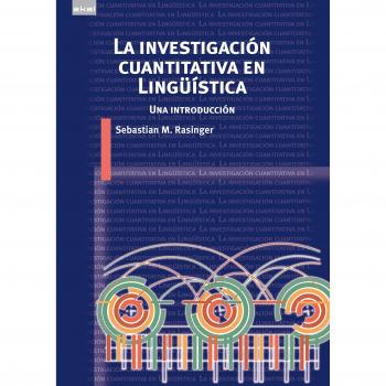 La investigaión cuantitativa en lingüística. Una introducción