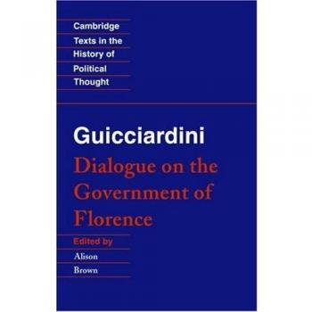 Guicciardini: Dialogue Government: Dialogue on the Government of Florence
