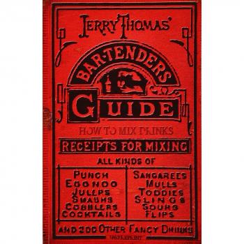 Jerry Thomas' Bartenders Guide: How To Mix Drinks 1862 Reprint: A Bon Vivant's Companion