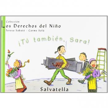 Tu También,Sara!: Los Derechos del Niño 6