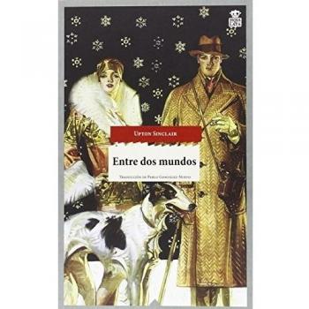 Entre Dos Mundos: 19 - Upton Sinclair