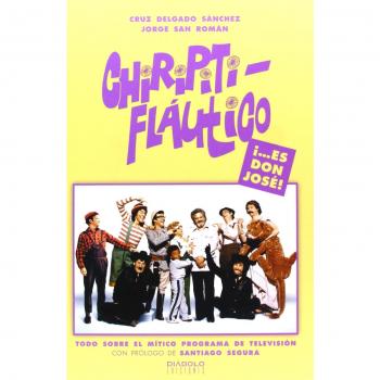 Chiripitifláutico ¡...es don José! - San Román, Jorge; Delgado Sánchez, Cruz