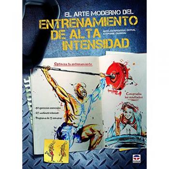 EL ARTE MODERNO DEL ENTRENAMIENTO DE ALTA INTENSIDAD - Broussal-derval, Aurélien/ganneau, Stéphane