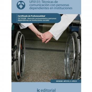 (Incual) Técnicas de Comunicación Con Personas Dependientes En Instituciones