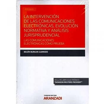 La Intervención de las Comunicaciones Electrónicas, Evolución Normativa y Análisis Jurisprudencial