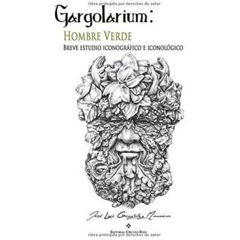 Gargolarium: el hombre verde, breve estudio iconográfico e iconológico