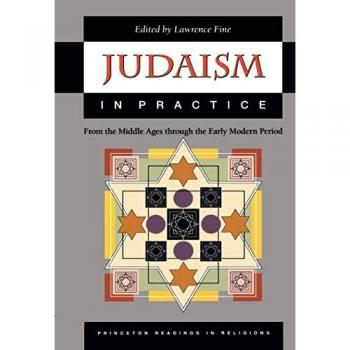 Princeton Readings in Religion: Practical Judaism from the Middle Ages to Early Modernity