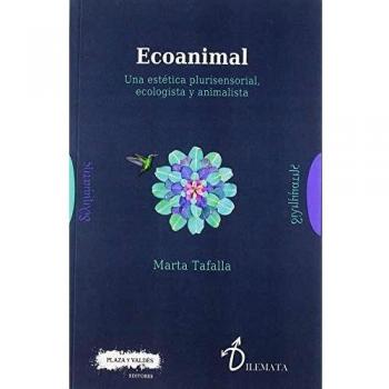 ECOANIMAL: Una estética plurisensorial, ecologista y animalista