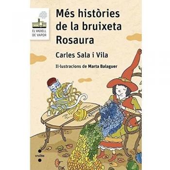 Més històries de la bruixeta Rosaura: 102 - Carles Sala I Vila