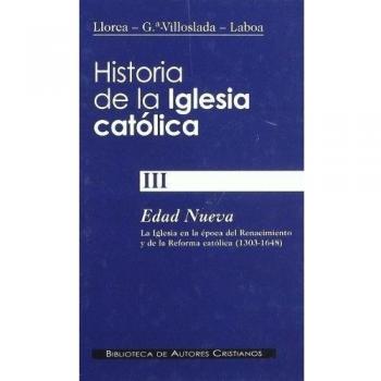 Historia de la Iglesia católica. III: Edad Nueva: la Iglesia en la época del Renacimiento y de la Reforma católica