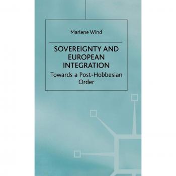 Sovereignty of European Integration: Towards a Post-Hobbesian Order