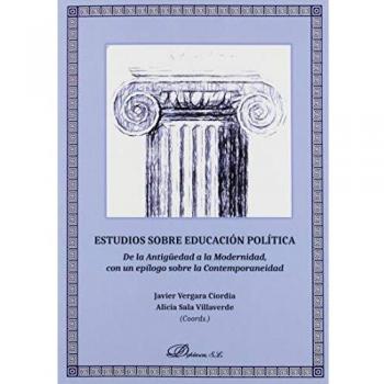 Estudios sobre educación Política. De La Antigüedad A La Modernidad, con un epílogo Sobre La Contemporaneidad