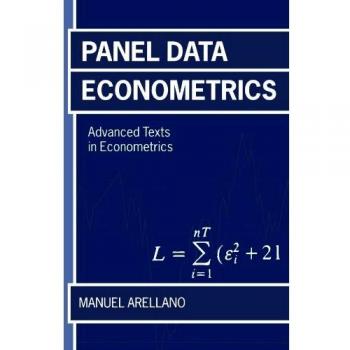 Advanced Panel Data Econometrics: Oxford University Press & Manuel Arellano Edition