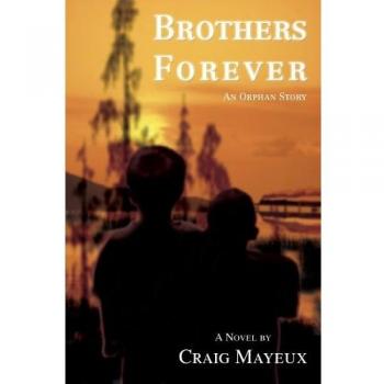 Brothers Forever: An Orphan Story by Craig Mayeux - Inspirational Children's Book
