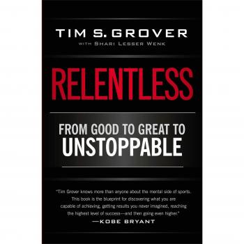 Relentless: From Good to Great to Unstoppable