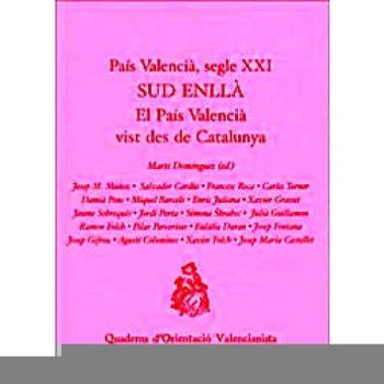 País Valencià, segle XXI. Sud enllà: El País Valencià vist des de Catalunya: 9